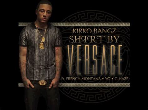 french montana shirt by versace download|(Video) Kirko Bangz – “Shirt By Versace” Ft. French Montana, .